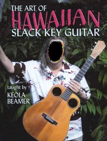 Keola Beamer The Art Of Hawaiian Slack Key Guitar Faceinhole