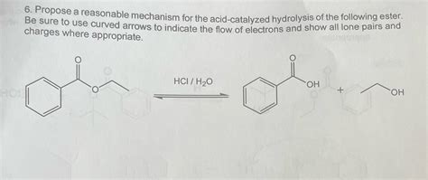 Solved 6 Propose A Reasonable Mechanism For The Acid Catalyzed