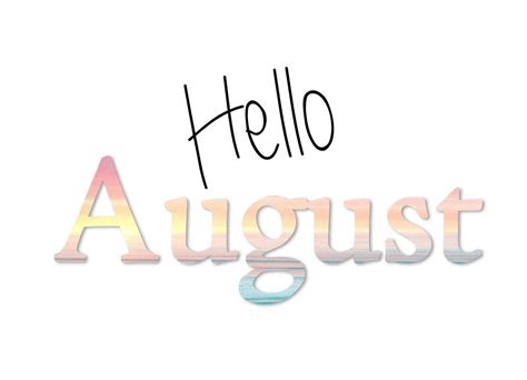 Hello August Pictures Photos And Images For Facebook Tumblr