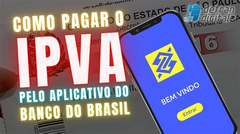 Como Pagar O Ipva Pelo Celular - Como Pagar o IPVA pelo Aplicativo do Banco do Brasil - Pelo Celular ...
