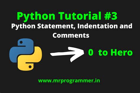 Python Statement Indentation And Comments Python Tutorial 3 Mr Programmer