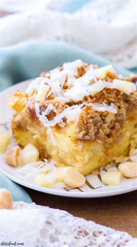 Pineapple Coconut French Toast Casserole A Latte Food