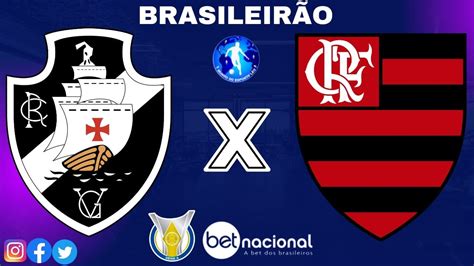 Vasco X Flamengo L BrasileirÃo Serie A Ao Vivo 05 06 2023 NarraÇÃo