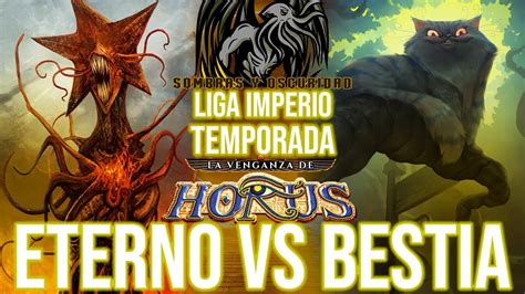 Liga Imperio Eterno Vs Bestia Temporada La Venganza De Horus De