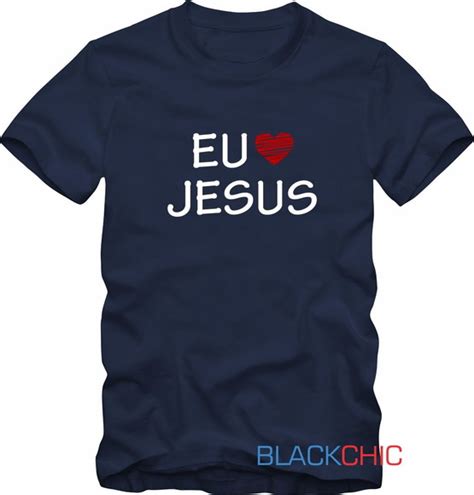 Camiseta Camisa Fé Evangélica Gospel Eu Amo Jesus Elo7