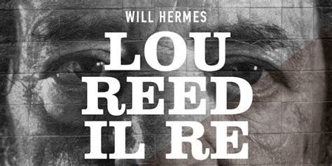 Libri Will Hermes Lou Reed Il Re Di New York Gli Speciali Di