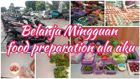 Food Preparation Ii Belanja Mingguan Ii Akhirnya Bisa Ngeyoutube Lagi