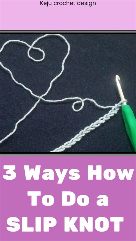 3 Ways How To Do A Slip Knot Crochet Tutorial For Beginners Slip Knot Crochet Crochet