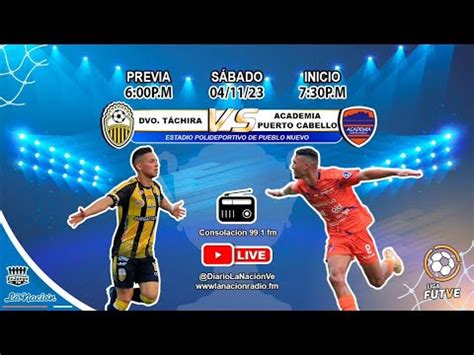 Partido En Vivo Deportivo T Chira Vs Academia Puerto Cabello J G