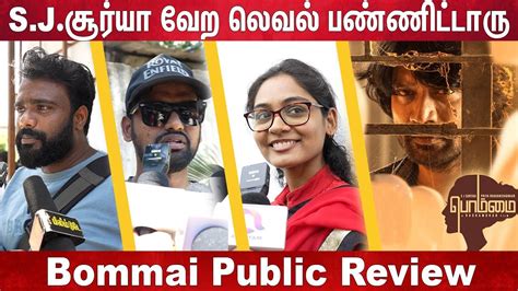 Bommai Public Review Bommai Movie Review SJ Suryah Priya Bhavani