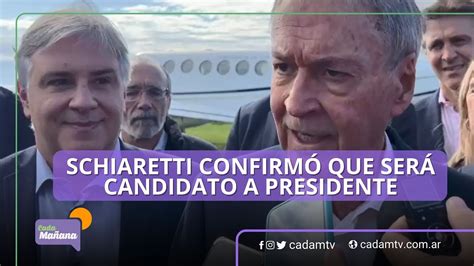 Schiaretti ConfirmÓ Que SerÁ Candidato A Presidente Youtube