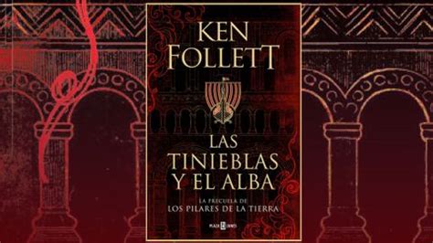 Las Tinieblas Y El Alba De Ken Follett Rese A Librosyya