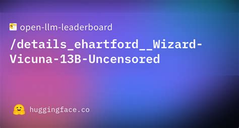 Open Llm Leaderboard Details Ehartford Wizard Vicuna B Uncensored