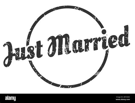 Just Married Sign Just Married Round Vintage Grunge Stamp Just