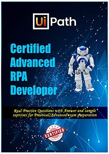 Uipath Certified Advanced Rpa Developer Uiard Exam Prep English