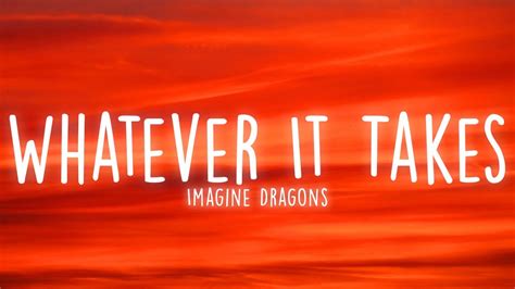 Imagine Dragons Whatever It Takes Lyrics Youtube