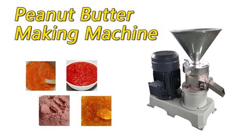 Amazing Colloidal Mill Peanut Butter Making Machine Youtube