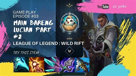 Wild Rift Lucian Best Build Gameplay Lucian BUKAN PRO Player Lucian