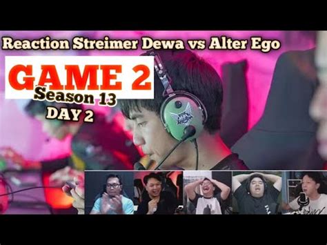 REAKSI STREAMER ALTER EGO 2 0 DEWA UNITED MPL ID S13 YouTube