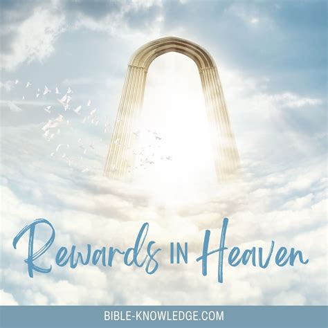 Rewards In Heaven Based On Works And The Bible Verses