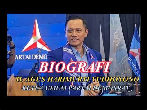 Biografi H Agus Harimurti Yudhoyono Ketua Umum Partai Demokrat Ahy