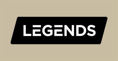 Legends | Official Website