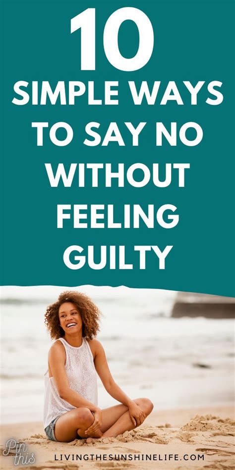 10 Simple Ways To Say No Without Feeling Guilty Ways To Say Said