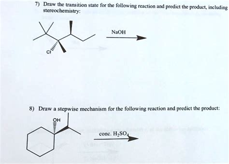 SOLVED Draw The Transition State For The Following Reaction And