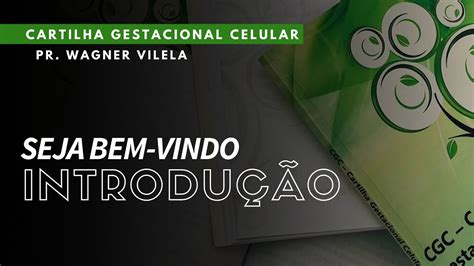 CGC INTRODUÇÃO PR WAGNER VILELA VÍDEO 01 YouTube