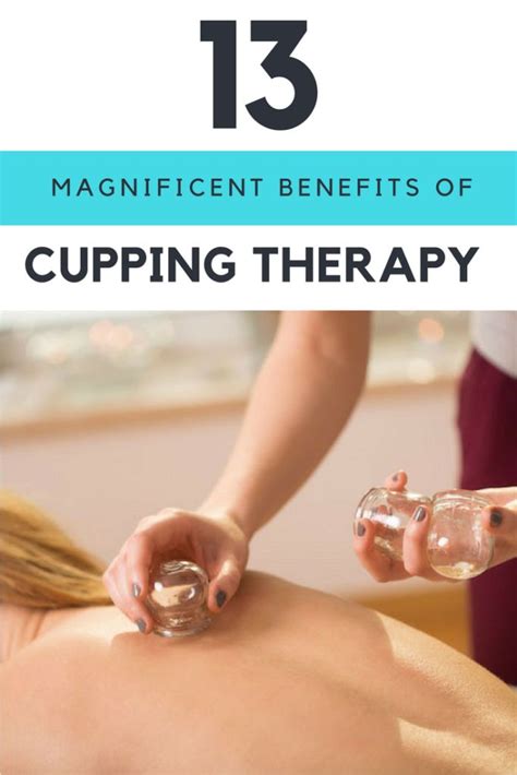 Cupping Therapy Benefits 13 Things You Should Know About It Therapy Benefits Of And Cupping