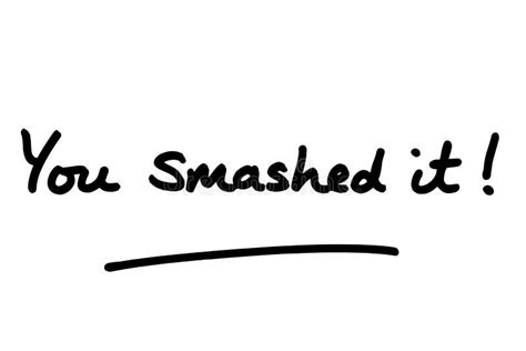 You smashed it stock illustration. Illustration of smashed - 215883204