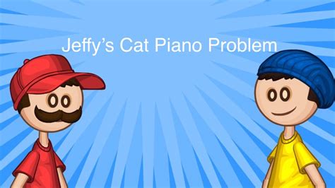 Sml Papa Louie Pals Jeffys Cat Piano Problem Youtube