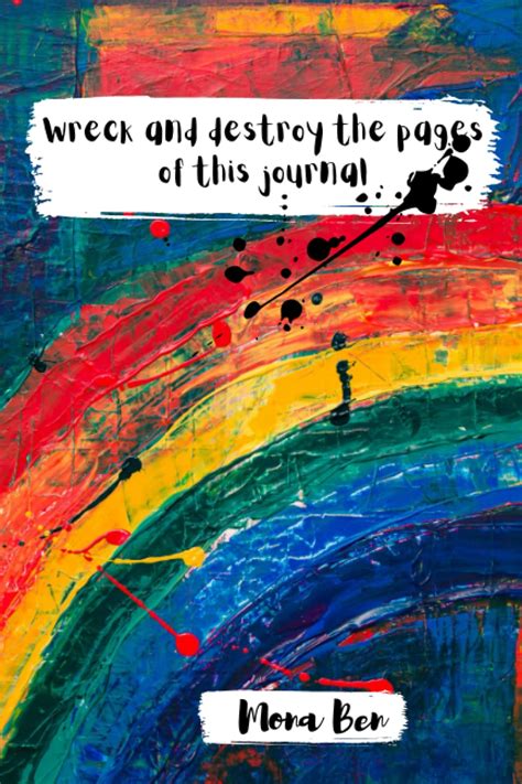Wreck And Destroy The Pages Of This Journal This Journal Is To Be