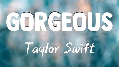 Gorgeous Taylor Swift[lyrics Video]💗 Youtube