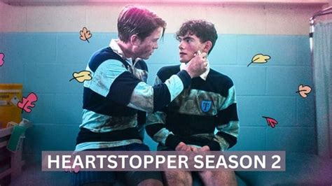 Heartstopper Season Release Date Cast Plot Trailer And Renewal