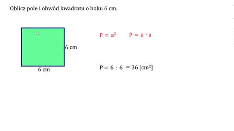 Oblicz pole i obwód kwadratu o boku długości 6 cm 1 YouTube