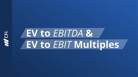 Ev To Ebitda And Ev To Ebit Multiples Youtube