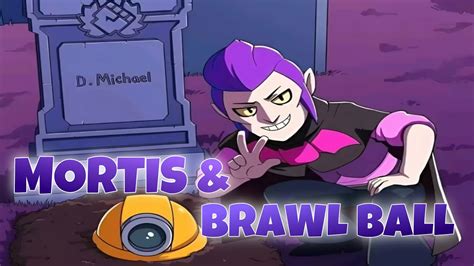 Brawl Stars Mortis And Brawl Ball Youtube