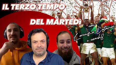 Il Terzo Tempo Del Martedi Oggi Con Lorenzo Calamai E Coach Otto Youtube