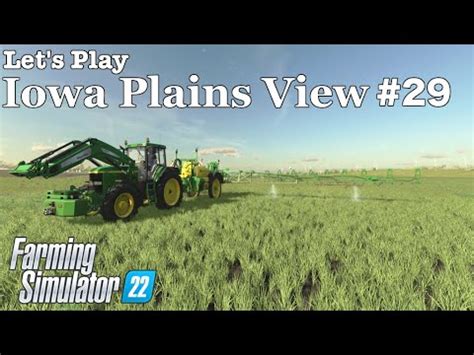 Let S Play Iowa Plains View Farming Simulator Youtube