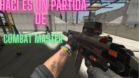 Haci Son Las Partidas De Combat Master Youtube