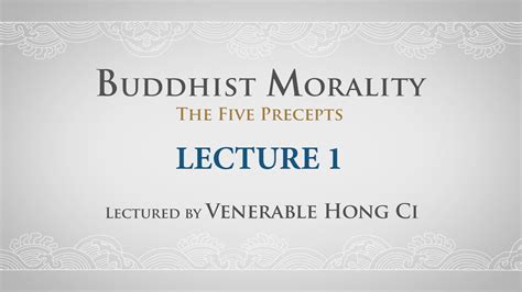 English Buddhist Morality The Five Precepts Lecture 1 Ven Hong