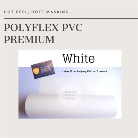 Jual Polyflex Pvc Korea Putih Hot Peel Per Roll Meter Murah Shopee