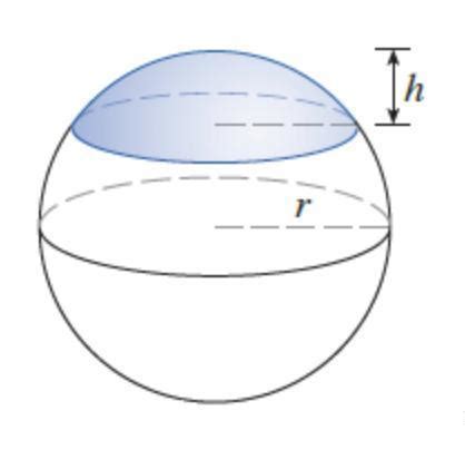 Find The Volume V Of The Described Solid S A Cap With Height H Of A