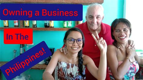 Retired Expats Filipinos And Filipinas Opening And Owning A Business