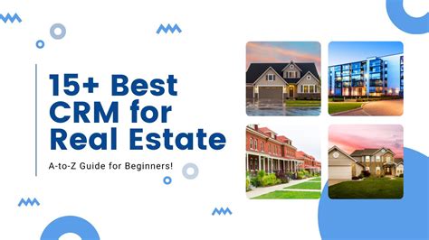 15 Best CRM For Real Estate A To Z Guide For Beginners