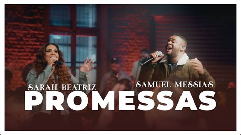 Sarah Beatriz E Samuel Messias Promessas Maverick City Music