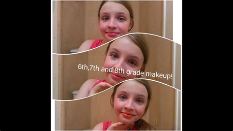 Middle School Makeup Tutorial6th7th And 8th Grade Youtube