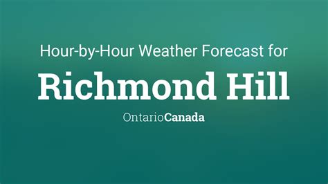 Hourly forecast for Richmond Hill, Ontario, Canada