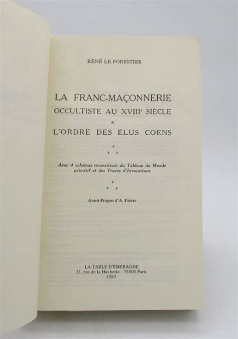 Le Forestier Ren La Franc Ma Onnerie Occultiste Au Xviiie Si Cle